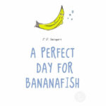 a_perfect_day_for_bananafish